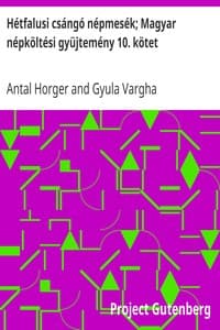Hétfalusi csángó népmesék; Magyar népköltési gyüjtemény 10. kötet book cover