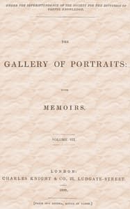 The Gallery of Portraits: with Memoirs. Volume 7 (of 7)