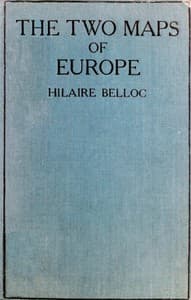 The Two Maps of Europe, and Some Other Aspects of the Great War