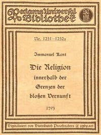 Die Religion innerhalb der Grenzen der bloßen Vernunft
Text der Ausgabe 1793, mit Beifügung der Abweichungen der Ausgabe 1794