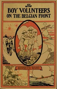The Boy Volunteers on the Belgian Front
