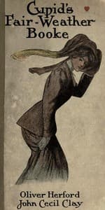 Cupid's Fair-Weather Booke
Including an Almanack for Any Two Years (True Love Ought to Last That Long)
