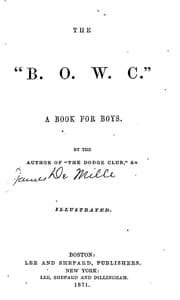 The "B. O. W. C.": A Book For Boys
Illustrated