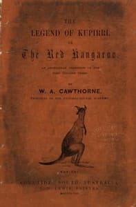 The Legend of Kupirri, or, The Red Kangaroo
An Aboriginal Tradition of the Port Lincoln Tribe book cover
