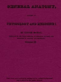 General Anatomy, Applied to Physiology and Medicine, Vol. 3 (of 3)