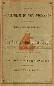 The Automatic Toy Works
Manufacturers of the Best Novelties in Mechanical and Other Toys book cover