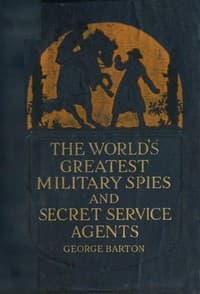 The World's Greatest Military Spies and Secret Service Agents book cover
