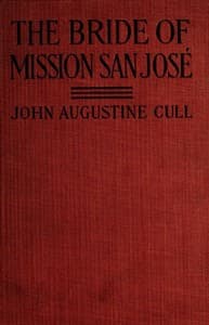 The Bride of Mission San José: A Tale of Early California