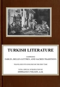 Turkish Literature; Comprising Fables, Belles-lettres, and Sacred Traditions