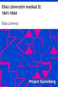Elias Lönnrotin matkat II: 1841-1844