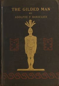 The Gilded Man (El Dorado) and other pictures of the Spanish occupancy of America book cover