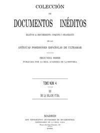 Colección de Documentos Inéditos Relativos al Descubrimiento, Conquista y Organización de las Antiguas Posesiones Españolas de Ultramar. Tomo 4, De La Isla De Cuba, II