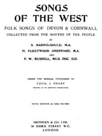 Songs of the West
Folk Songs of Devon & Cornwall Collected from the Mouths of the People