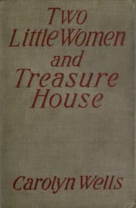 Two Little Women and Treasure House