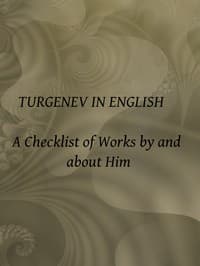 Turgenev in English: A Checklist of Works by and about Him book cover