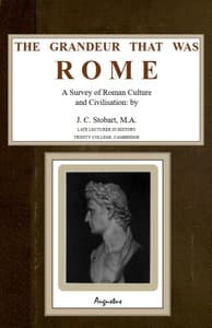 The Grandeur That Was Rome: a survey of Roman culture and civilisation book cover