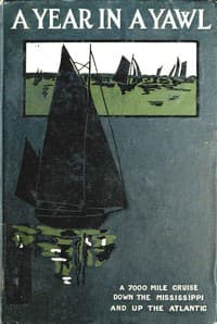 A Year in a Yawl
A True Tale of the Adventures of Four Boys in a Thirty-foot Yawl