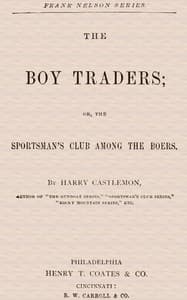 The Boy Traders; Or, The Sportsman's Club Among the Boers