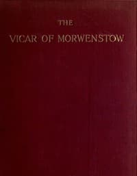 The Vicar of Morwenstow: Being a Life of Robert Stephen Hawker, M.A.