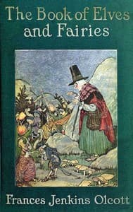 The Book of Elves and Fairies for Story-Telling and Reading Aloud and for the Children's Own Reading book cover