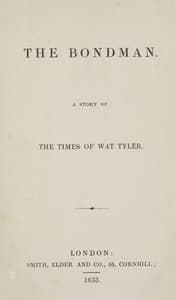 The Bondman: A Story of the Times of Wat Tyler