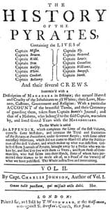 The History of the Pyrates. Vol. II.
Containing the lives of Captain Misson, Captain Bowen, Captain Kidd, Captain Tew, Captain Halsey, Captain White, Captain Condent, Captain Bellamy, Captain Fly, Captain Howard, Captain Lewis, Captain Cornelius, Captain Williams, Captain Burgess, Captain North, and their several crews book cover