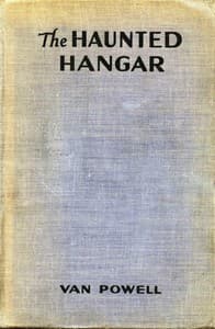 The Haunted Hangar
Sky Scouts/Air Mystery series #3