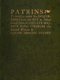 Patrins
To Which Is Added an Inquirendo Into the Wit & Other Good Parts of His Late Majesty King Charles the Second