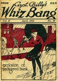 Captain Billy's Whiz Bang, Vol. II. No. 19, April, 1921
America's Magazine of Wit, Humor and Filosophy book cover