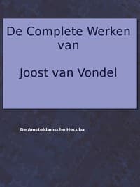 De complete werken van Joost van Vondel. De Amsteldamsche Hecuba
