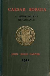 Caesar Borgia: A Study of the Renaissance book cover