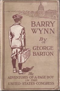Barry Wynn; Or, The Adventures of a Page Boy in the United States Congress