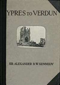 Ypres to Verdun
A Collection of Photographs of the War areas in France & Flanders book cover