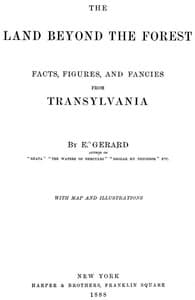 The Land Beyond the Forest: Facts, Figures, and Fancies from Transylvania book cover