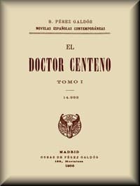 El Doctor Centeno (Tomo I)