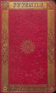 The Juvenile Scrap-book for 1849
A Christmas and New Year's present for young people