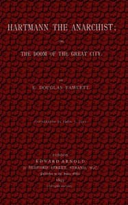 Hartmann, the Anarchist; Or, The Doom of the Great City