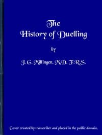 The History of Duelling. Vol. 1 (of 2)