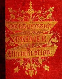 A Primer of the Art of Illumination for the Use of Beginners
With a rudimentary treatise on the art, practical directions for its exercise, and examples taken from illuminated mss.