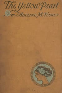 The Yellow Pearl: A Story of the East and the West