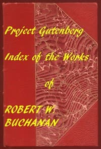Index for Works of Robert W. Buchanan
Hyperlinks to all Chapters of all Individual Ebooks