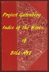 Index for Works of Bill Nye
Hyperlinks to all Chapters of all Individual Ebooks