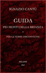 Guida pei monti della Brianza e per le terre circonvicine