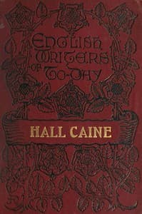 Hall Caine, the Man and the Novelist book cover