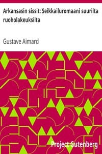 Arkansasin sissit: Seikkailuromaani suurilta ruoholakeuksilta book cover