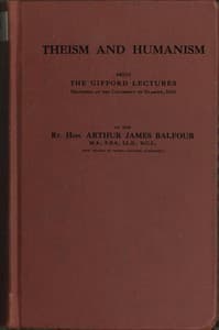 Theism and Humanism
Being the Gifford Lectures Delivered at the University of Glasgow, 1914