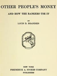 Other People's Money, and How the Bankers Use It book cover