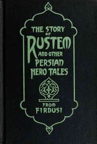 The Story of Rustem, and other Persian hero tales from Firdusi book cover