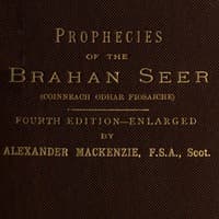 The Prophecies of the Brahan Seer (Coinneach Odhar Fiosaiche)