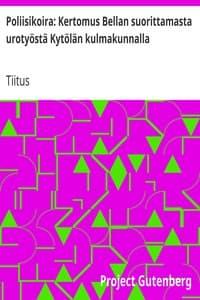 Poliisikoira: Kertomus Bellan suorittamasta urotyöstä Kytölän kulmakunnalla book cover